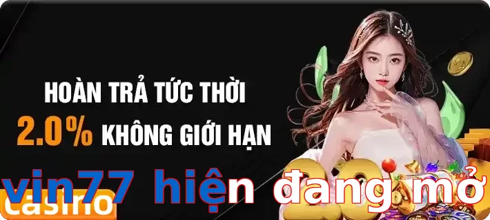 vin77 hiện đang mở