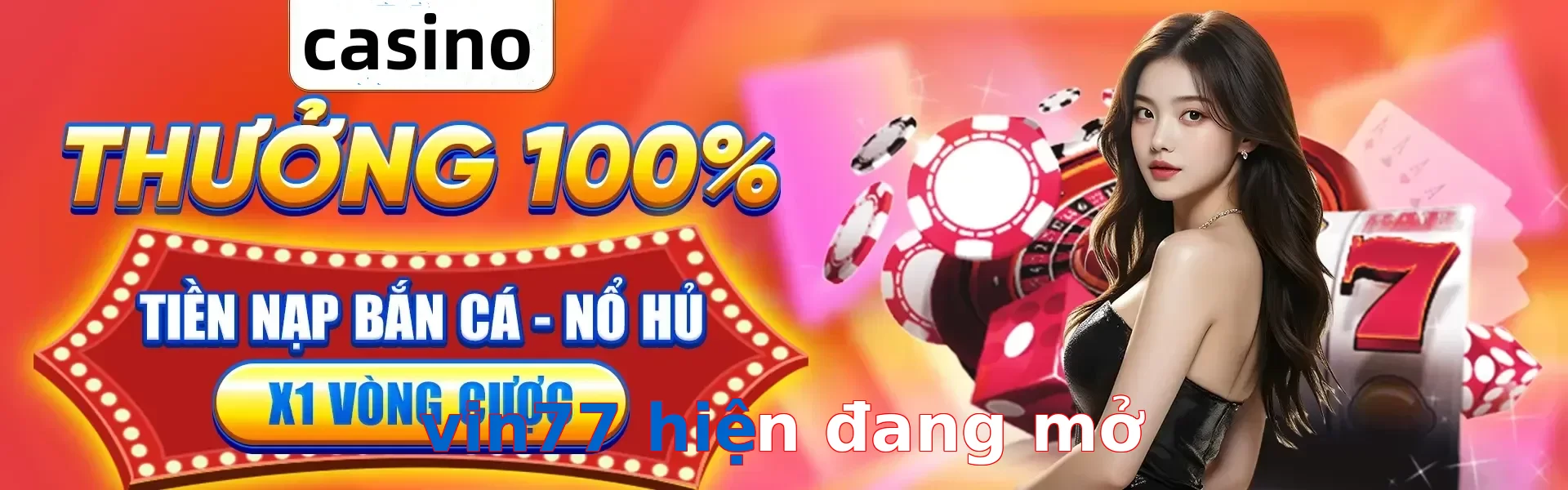 vin77 hiện đang mở